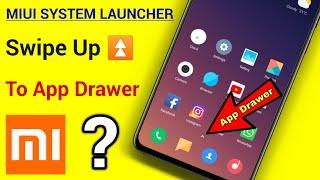 Enable Swipe Up To App Drawer On MIUI 10 Launcher !! | MIUI 11 System Launcher APK