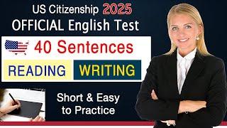 Master English Test - OFFCIAL 40 Reading and Writing Common Sentences for US Citizenship Test 2025