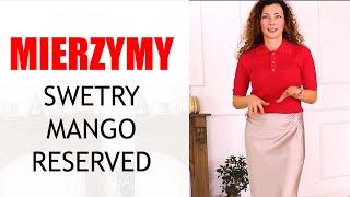 Mierzymy SWETRY - haul Reserved i Mango