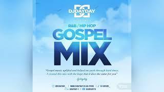 Best Of R&B Gospel / R&B & Hip Hop Gospel Mix (Mixed By @DJDAYDAY_)