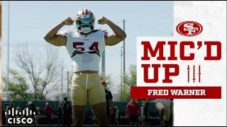 Mic'd Up: Fred Warner Fires up the Defense #49ersCamp