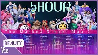 5 TIẾNG ĐẮM CHÌM trong âm nhạc The Masked Singer Mùa 2 | playlist tổng hợp nhạc hay nhất năm 2023