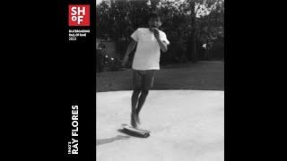 Ray Flores - 2023 Skateboarding Hall of Fame Inductee