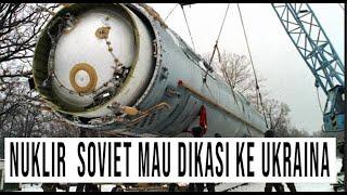 RUMOR MENGERIKAN AMERIKA MAU KEMBALIKAN NUKLIR ERA SOVIET KE UKRAINA