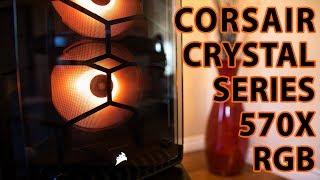 Corsair Crystal 570x Review, Overview and System Build