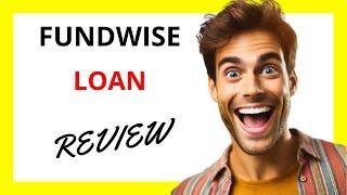  Fundwise Loan Review: Accessible Business Funding with a Focus on Creditworthiness