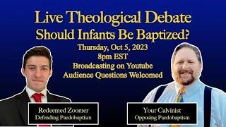 Infant Baptism debate w/ Pastor Keith Foskey (Conversations with a Calvinist)