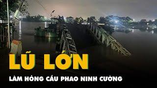 Lũ lớn làm hỏng cầu phao Ninh Cường, dân phải đi đường vòng