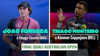 JOÃO FONSECA x Tirante | THIAGO MONTEIRO x Coppejans | FINAL QUALIFYING AUSTRALIAN OPEN