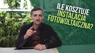 Ile kosztuje INSTALACJA FOTOWOLTAICZNA?