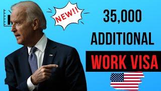 35000 additional WORK VISA to US