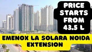 EMENOX LA SOLARA | NOIDA EXTENSION  9289282228 / 7206165093 | RESIDENTIAL READY TO MOVE 2 & 3BHK