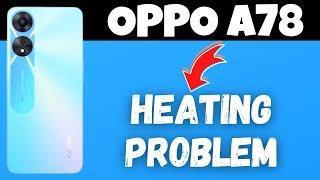 OPPO A78 How to Fix Heating Problem || Over heating issue Solved || Over heating Problem