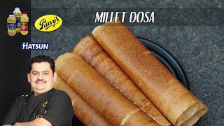 MILLET DOSA | healthy millet dosa | breakfast recipe | dosa using millets | Chef Venkatesh Bhat