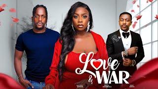 LOVE AND WAR - Nigerian Movies 2024 latest full movies