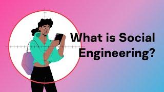 What is Social Engineering?