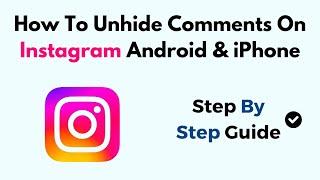 How To Unhide Comments On Instagram Android & iPhone