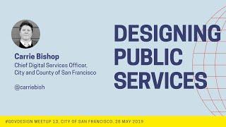 Carrie Bishop: Making San Francisco digital / Gov Design Meetup #13