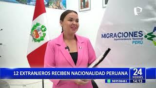 Migraciones: doce extranjeros obtienen la nacionalidad peruana