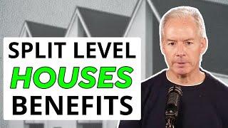 What is the Benefit of Split Level Houses?