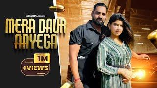 Mera Daur Aayega (Full Song) Raj Baisoya | Mahesh Nagar | MG Gujjar | New Haryanavi Song 2024