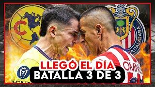 Llega la 3er BATALLA vs América / Últimas noticias chivas