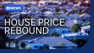 House prices rebound after RBA interest rate cut | The Business | ABC NEWS