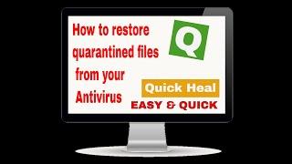 How to restore files from Quarantine Folder of Antivirus Application(Quick Heal)