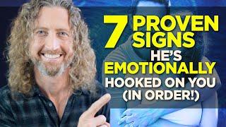 7 Proven Signs He's Emotionally Hooked on You (in order!)