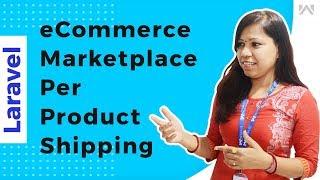 Laravel eCommerce Marketplace Per Product Shipping - Module Configuration and Setup