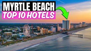 Myrtle Beach, South Carolina - Hotel Recommendations! Top 10 Hotels