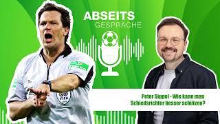 Podcast Abseitsgespräche: Peter Sippel, wie können wir Schiedsrichter besser schützen?