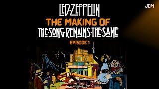 Led Zeppelin - The Making of The Song Remains The Same MOVIE  - Episode 1 | Documentary