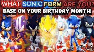 Do You Know What Sonic Form YOU ARE⁉️ (BASE ON YOUR BIRTHDAY MONTH) REMASTERED! 1991 - 2025