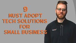 9 Tech Solutions For Small Business