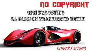 FREE DOWNLOAD  Gigi d'Agostino  La Passion Franzissimo Remix // Chivers Music //