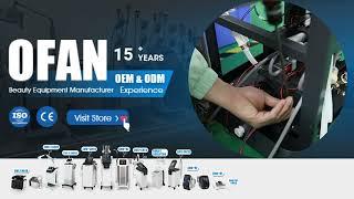 OFAN 15 Years OEM & ODM experieces Beauty Equipment Manufacturer