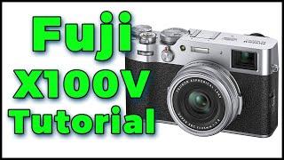 Fuji X100V Tutorial Training Video Overview | How to use Fuji X100V