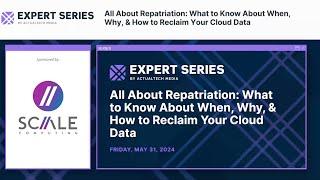 ActualTech Media: Expert Series - What to Know About When, Why, & How to Reclaim Your Cloud Data