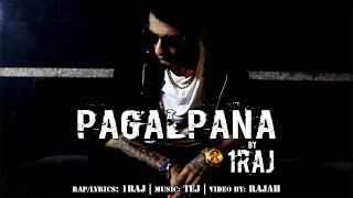 Pagalpana | 1RAJ | Official Video | Latest Hindi Song