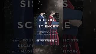 The Untold Stories of Women in Science During WWII | Sisters in Science Review