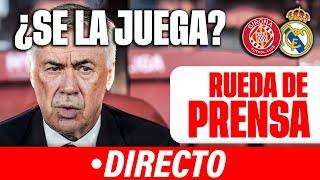  RUEDA PRENSA ANCELOTTI ¿SE LA JUEGA CONTRA EL GIRONA? | EL REAL MADRID... ¿EN CRISIS?