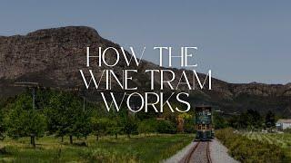 How the Franschhoek Wine Tram Works