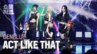 [쇼챔직캠 4K] GENBLUE(젠블루) - ACT LIKE THAT | Show Champion | EP.546 | 250312