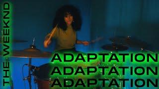 Adaptation (The Weeknd) - Drum Cover