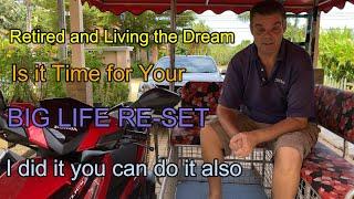 Retired Life Reset Retired And Living The Dream Must See!