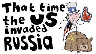 That Time the US Invaded Russia