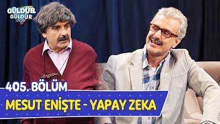 Mesut Enişte - Yapay Zeka - 405. Bölüm (Güldür Güldür Show)