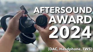 AFTERSOUND AWARD 2024 (DAC, HEADPHONE, TWS)