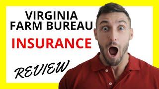  Virginia Farm Bureau Insurance Review: Pros and Cons